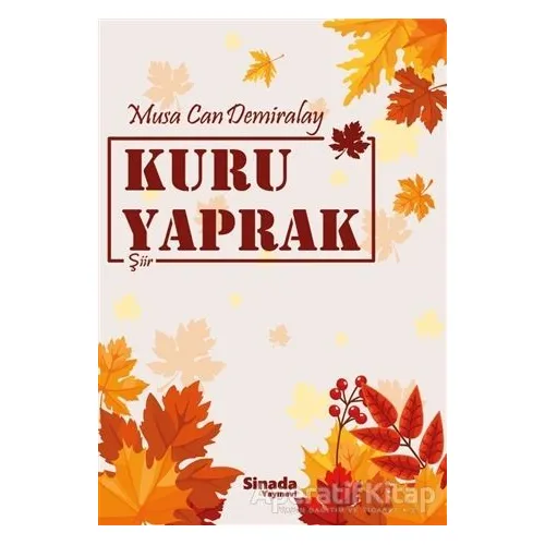 Kuru Yaprak - Musa Can Demiralay - Sinada Kitap