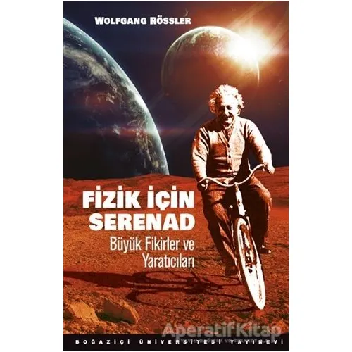 Fizik için Serenad - Wolfgang Rössler - Boğaziçi Üniversitesi Yayınevi