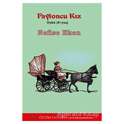 Faytoncu Kız - Nefise Eken - Özlem Yayınevi