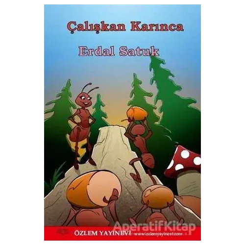 Çalışkan Karınca ve Kaya Kartalı - Erdal Satuk - Özlem Yayınevi