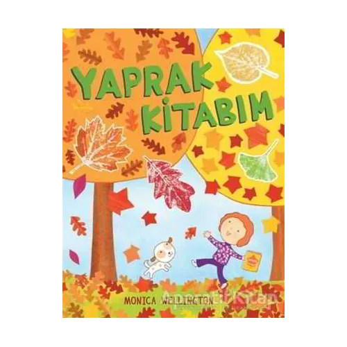 Yaprak Kitabım - Monica Wellington - MEAV Yayıncılık