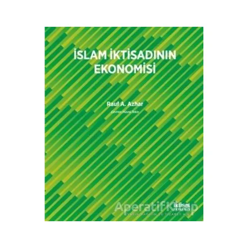 İslam İktisadının Ekonomisi - Rauf A. Azhar - İktisat Yayınları