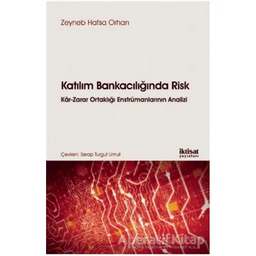 Katılım Bankacılığında Risk - Zeyneb Hafsa Orhan - İktisat Yayınları