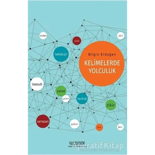 Kelimelerde Yolculuk - Bilgin Erdoğan - Yüzleşme Yayınları