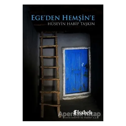Egeden Hemşine - Hüseyin Habip Taşkın - Babek Yayınları