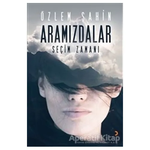 Aramızdalar - Seçim Zamanı - Özlem Şahin - Cinius Yayınları