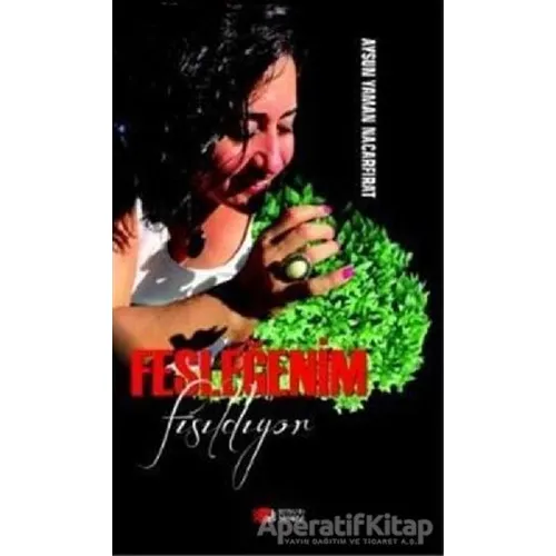 Fesleğenim Fısıldıyor - Aysun Yaman Nacarfırat - Berikan Yayınevi