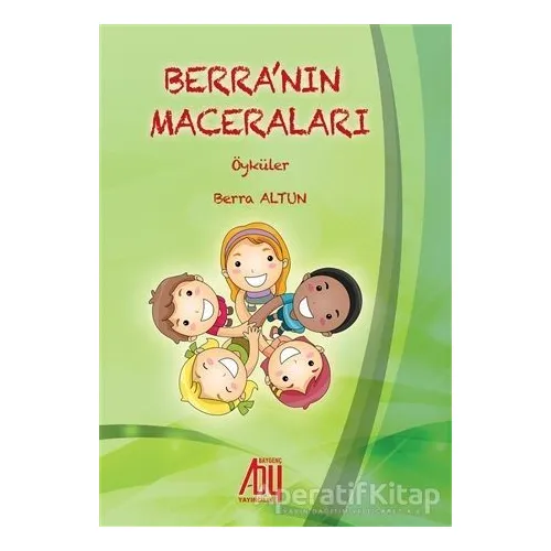 Berra’nın Maceraları - Berra Altun - Baygenç Yayıncılık