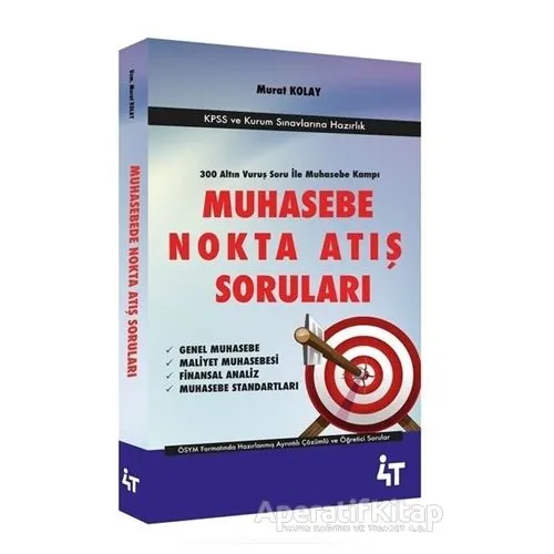 2020 Muhasebe Nokta Atış Soruları-KPSS ve Kurum Sınavlarına Hazırlık - Murat Kolay - 4T Yayınları