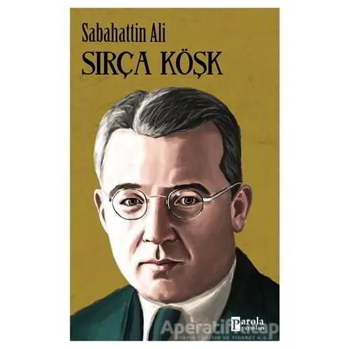Sırça Köşk - Sabahattin Ali - Parola Yayınları