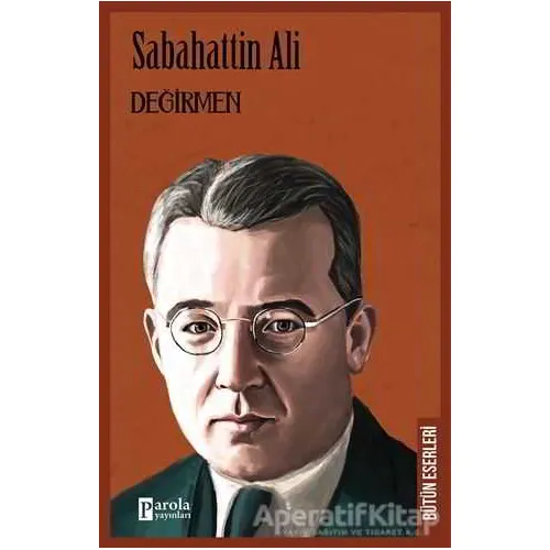 Değirmen - Sabahattin Ali - Parola Yayınları