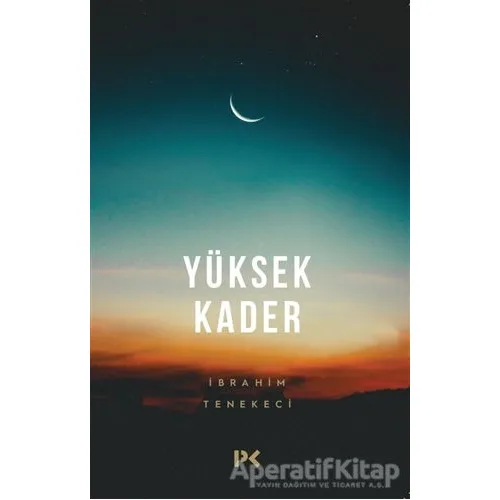 Yüksek Kader - İbrahim Tenekeci - Profil Kitap