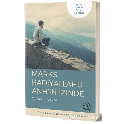 Marks Radiyallahu Anh’ın İzinde - Osman Akyol - Elpis Yayınları - Özel Ürünler
