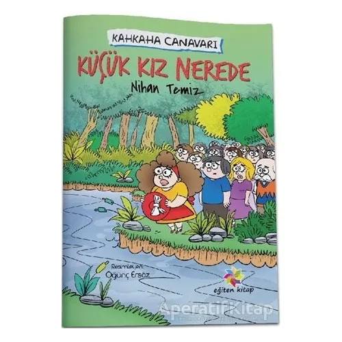 Küçük Kız Nerede - Kahkaha Canavarı - Nihan Temiz - Eğiten Kitap