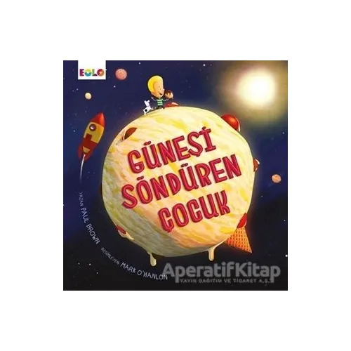 Güneşi Söndüren Çocuk - Paul Brown - Eolo Yayıncılık