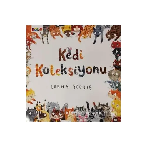 Kedi Koleksiyonu - Lorna Scobie - Eolo Yayıncılık