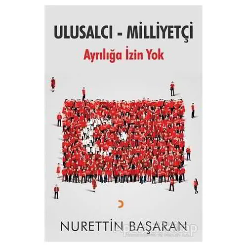Ulusalcı - Milliyetçi - Nurettin Başaran - Cinius Yayınları