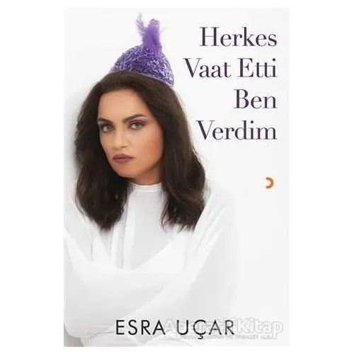Herkes Vaat Etti Ben Verdim - Esra Uçar - Cinius Yayınları