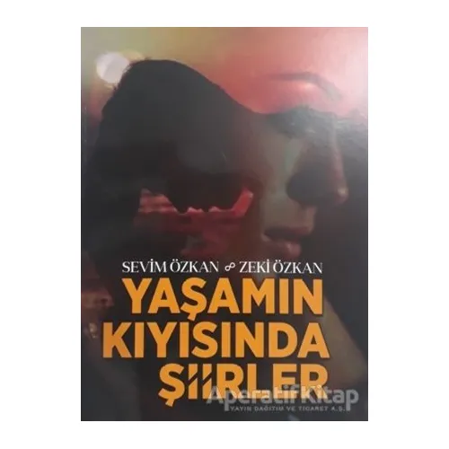 Yaşamın Kıyısında Şiirler - Zeki Özkan - Zinde Yayıncılık