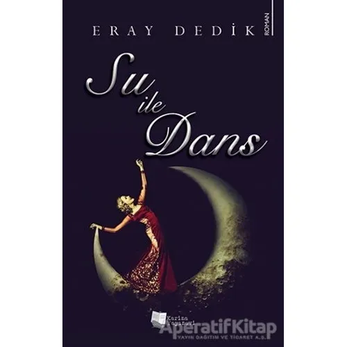 Su ile Dans - Eray Dedik - Karina Yayınevi