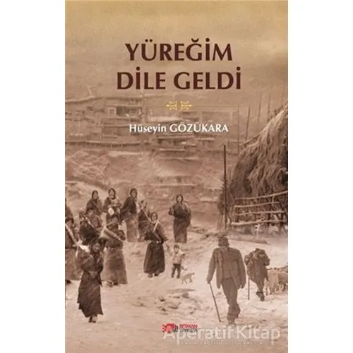 Yüreğim Dile Geldi - Hüseyin Gözükara - Berikan Yayınevi