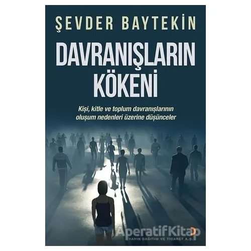 Davranışların Kökeni - Şevder Baytekin - Cinius Yayınları