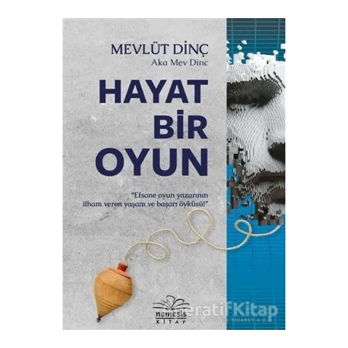 Hayat Bir Oyun - Mevlüt Dinç - Nemesis Kitap