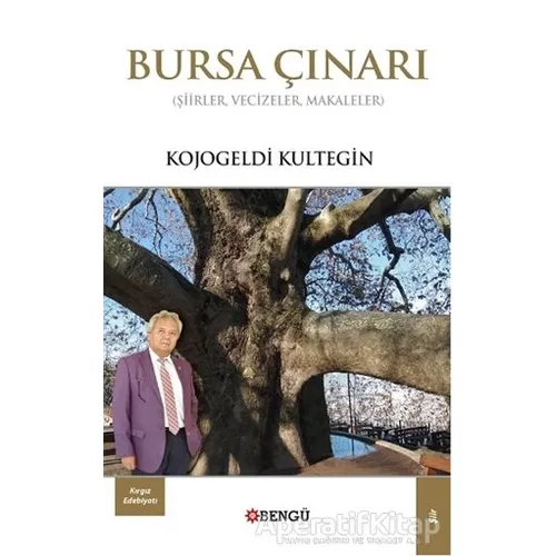 Bursa Çınarı - Kojogeldi Kultegin - Bengü Yayınları