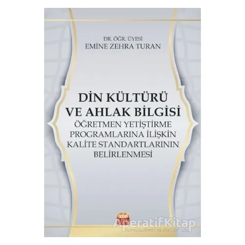Din Kültürü ve Ahlak Bilgisi Öğretmen Yetiştirme Programlarına İlişkin Kalite Standartlarının Belirl
