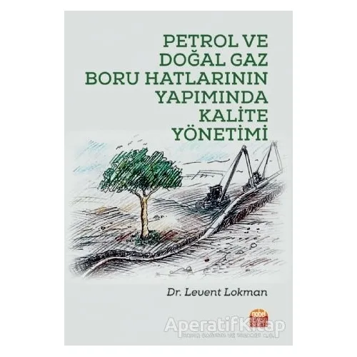 Petrol ve Doğal Gaz Boru Hatlarının Yapımında Kalite Yönetimi