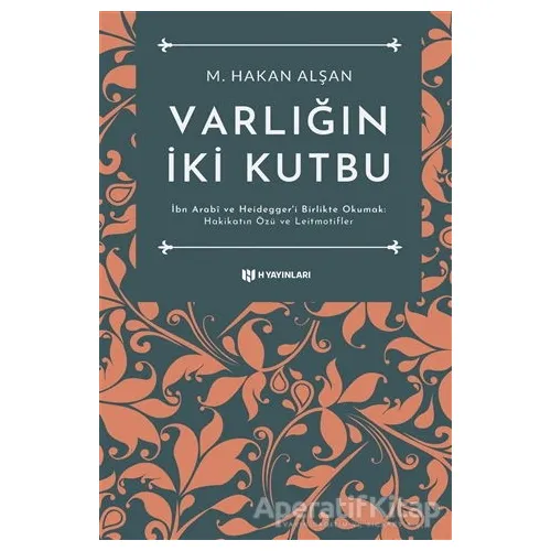 Varlığın İki Kutbu - M. Hakan Alşan - H Yayınları