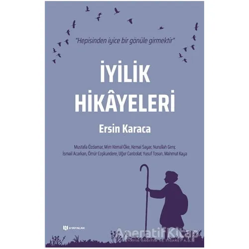 İyilik Hikayeleri - Ersin Karaca - H Yayınları