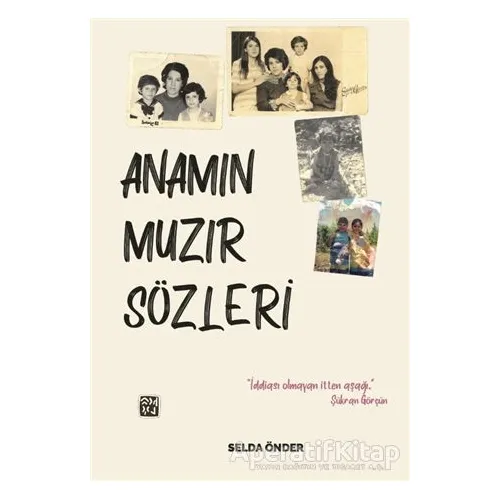 Anamın Muzır Sözleri - Selda Önder - Kutlu Yayınevi