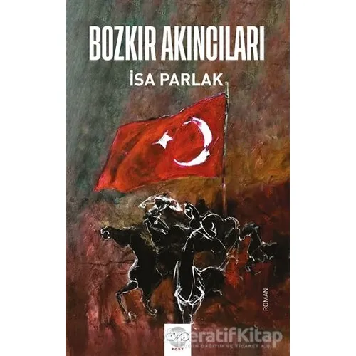 Bozkır Akıncıları - İsa Parlak - Post Yayınevi