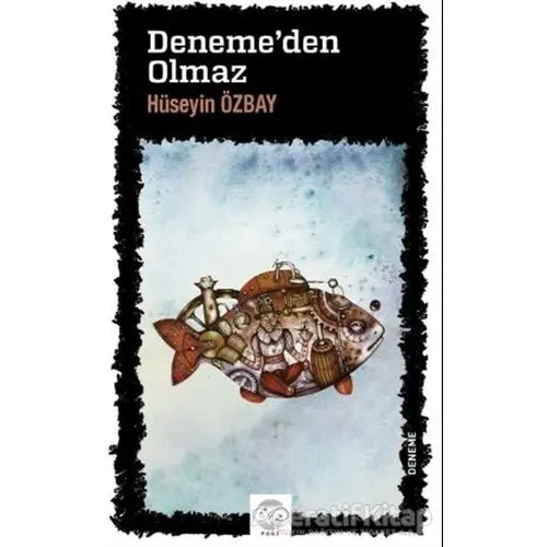Deneme’den Olmaz - Hüseyin Özbay - Post Yayınevi