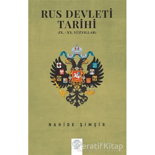 Rus Devleti Tarihi - Nahide Şimşir - Post Yayınevi