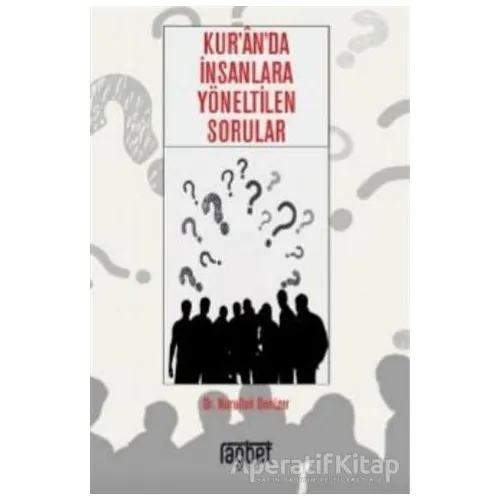 Kuranda İnsanlara Yöneltilen Sorular - Nurullah Denizer - Rağbet Yayınları