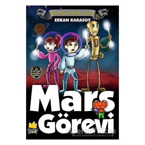 Gizemli Serüvenler Dizisi 5: Mars Görevi - Erkan Karasoy - Pamiray Yayınları
