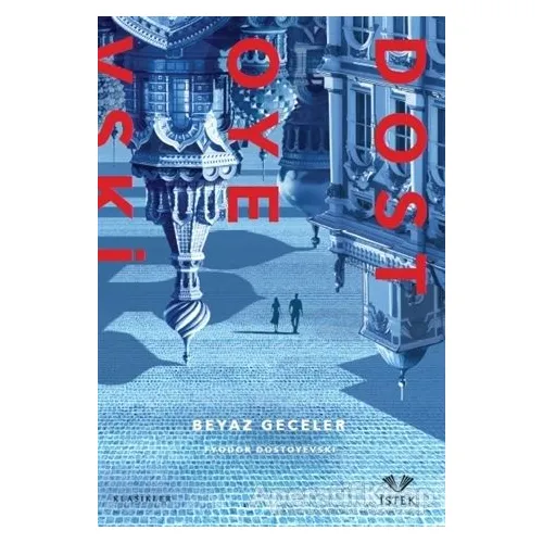 Beyaz Geceler - Fyodor Mihayloviç Dostoyevski - İstek Yayınları