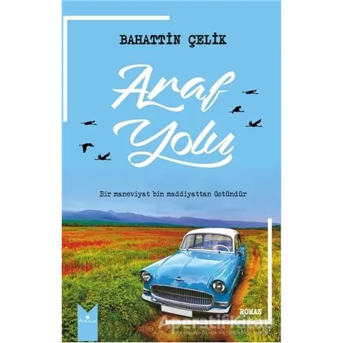 Araf Yolu - Bahattin Çelik - Serencam Yayınevi