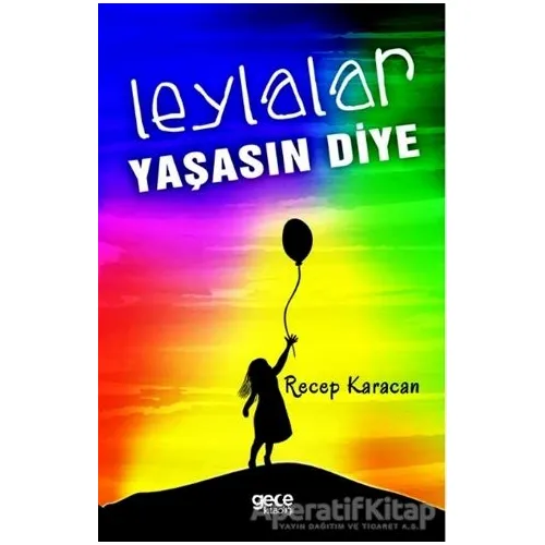Leylalar Yaşasın Diye - Recep Karacan - Gece Kitaplığı