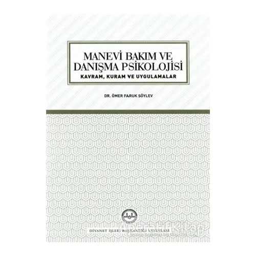 Manevi Bakım ve Danışma Psikolojisi - Ömer Faruk Söylev - Diyanet İşleri Başkanlığı