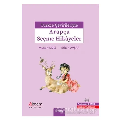 Türkçe Çevirileriyle Arapça Seçme Hikayeler 3. Kitap - Musa Yıldız - Akdem Yayınları