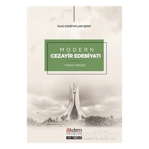 Modern Cezayir Edebiyatı - Turgay Gökgöz - Akdem Yayınları