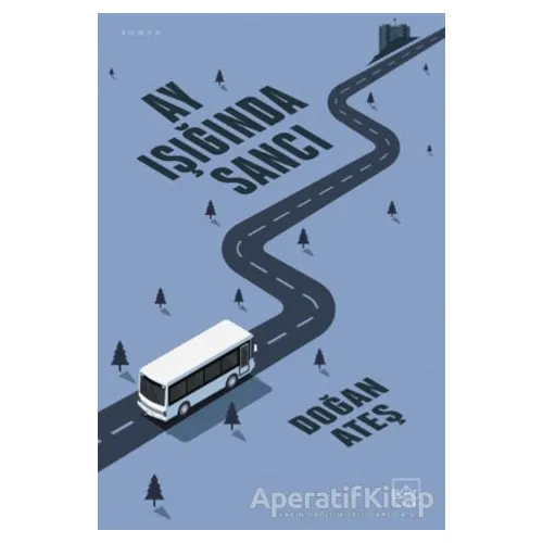 Ay Işığında Sancı - Doğan Ateş - İthaki Yayınları