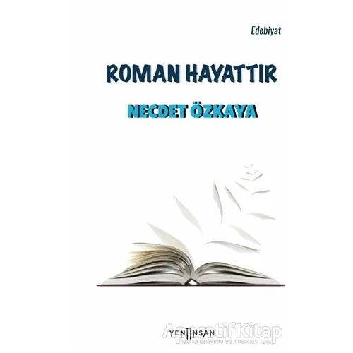 Roman Hayattır - Necdet Özkaya - Yeni İnsan Yayınevi