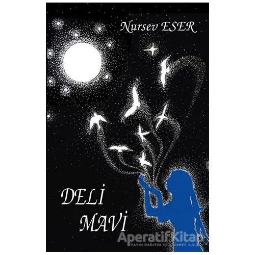 Deli Mavi - Nursev Eser - Tunç Yayıncılık