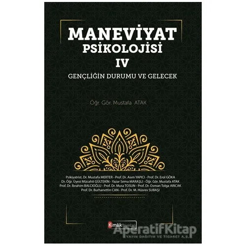 Maneviyat Psikolojisi 4 - Mustafa Atak - Kimlik Yayınları