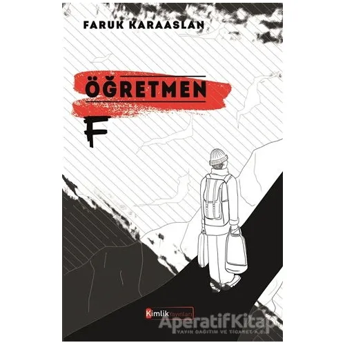 Öğretmen F - Faruk Karaaslan - Kimlik Yayınları