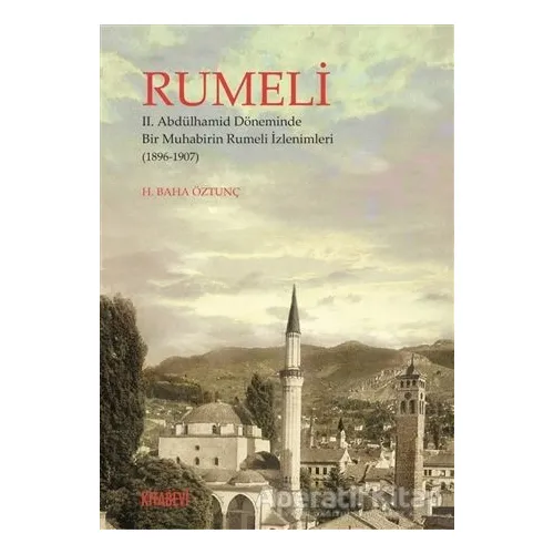 Rumeli - H. Baha Öztunç - Kitabevi Yayınları